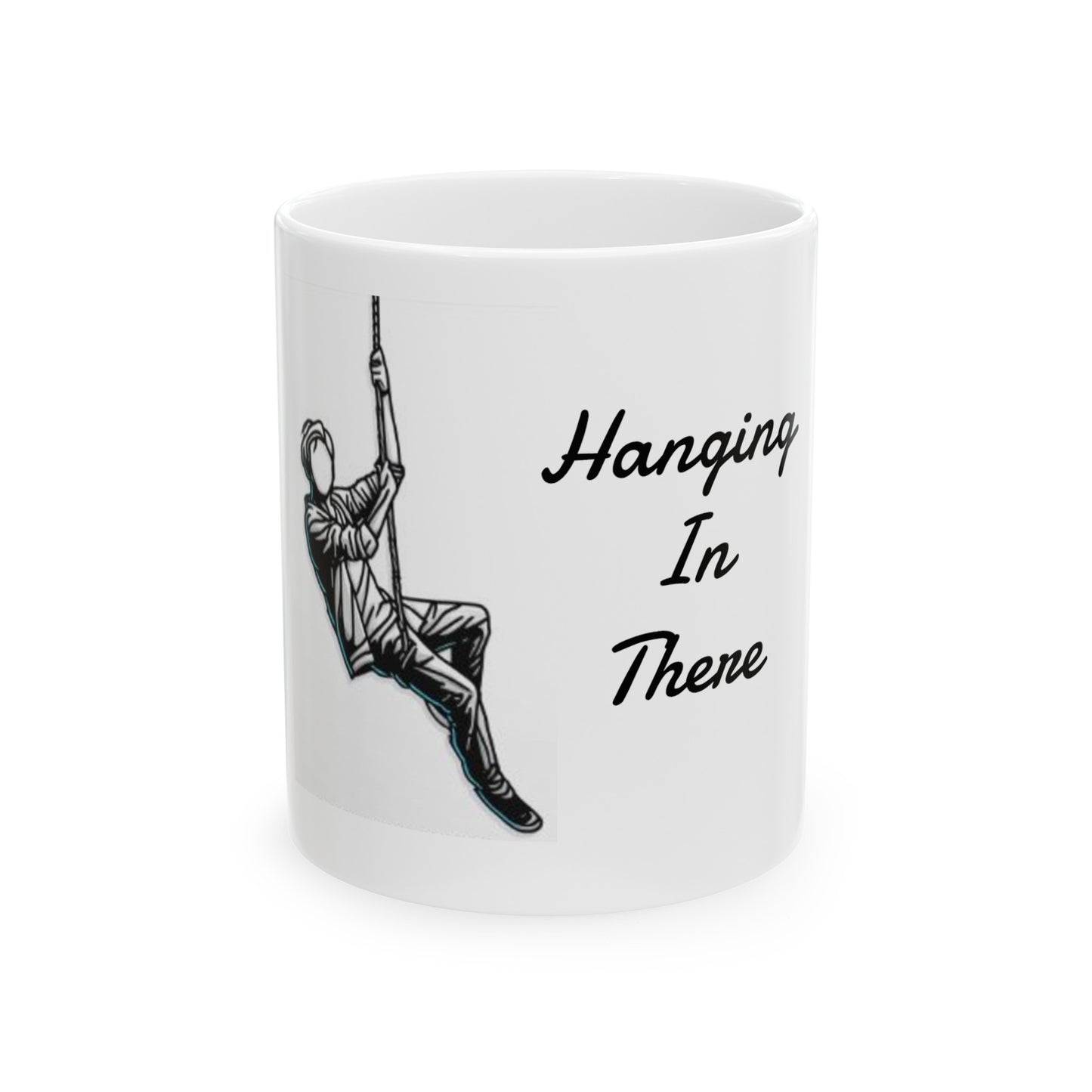 "Hanging in There" Design Ceramic Mug, (11oz, 15oz)
