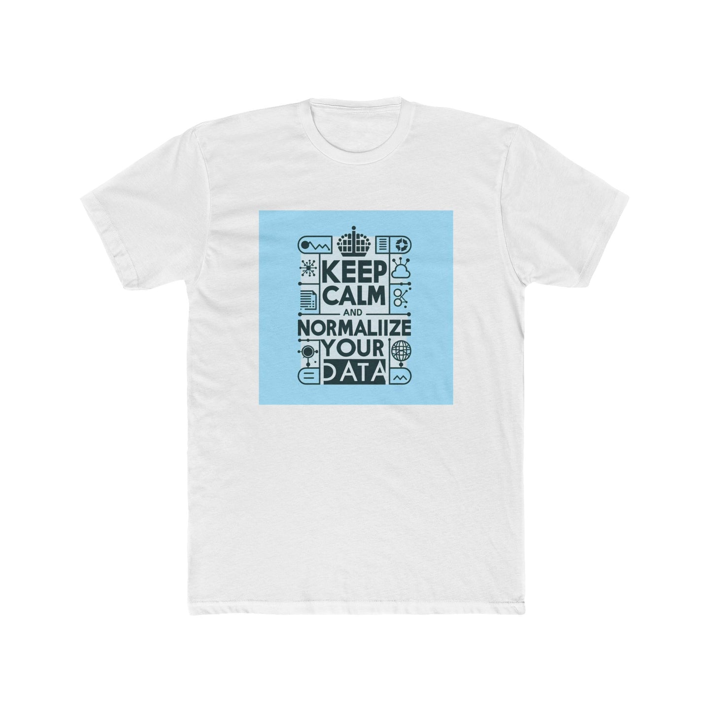 Stay Cool: Data's Best Friend is Normalization! T-Shirt