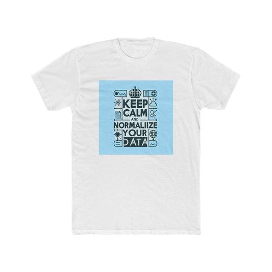 Stay Cool: Data's Best Friend is Normalization! T-Shirt