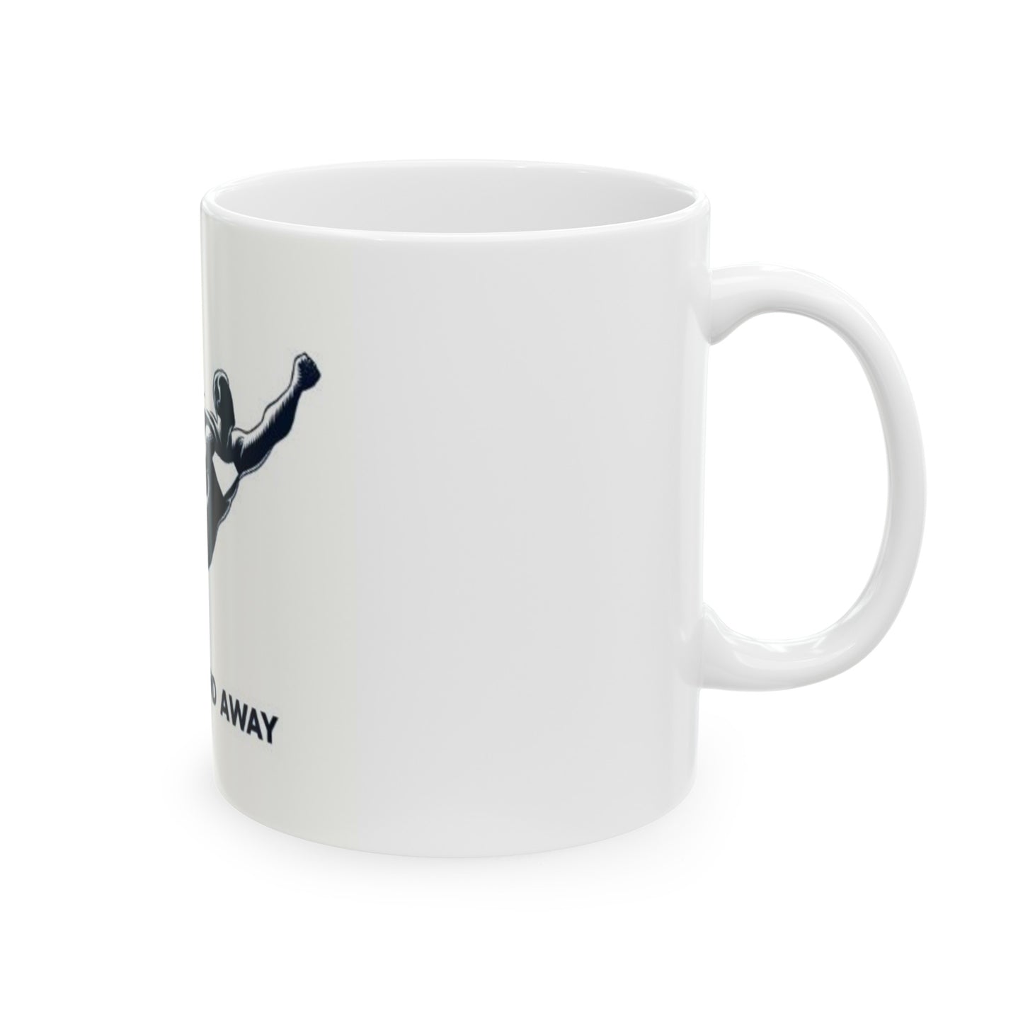 "One Cup and Away" Design Ceramic Mug, (11oz, 15oz)