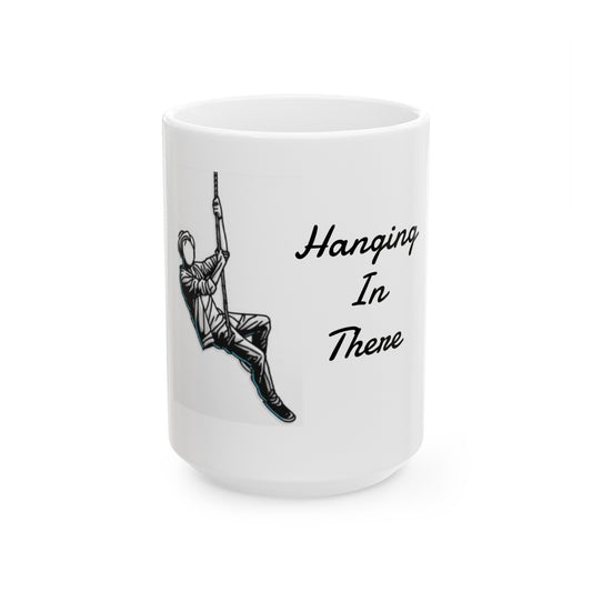 "Hanging in There" Design Ceramic Mug, (11oz, 15oz)